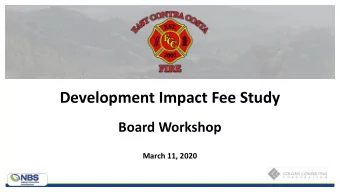 Development Impact Fee Study  Board Workshop  March 11, 2020  Fee Calculation Method  Costs for