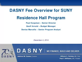 Residence Hall Program Paul Koopman  Senior Director Geoff Arnold  Budget Manager Denise