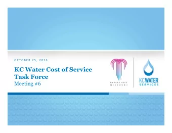 KC Water Cost of Service  Task Force  Meeting #6  Agenda  Review of Agreed Upon Guiding