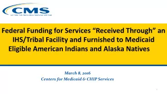Federal Funding for Services Received Through an  IHS/Tribal Facility and Furnished to