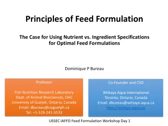 Principles of Feed Formulation  The Case for Using Nutrient vs. Ingredient Specifications  for