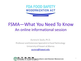 FSMAWhat  You  Need  To  Know  An  online  informational  session  Aurora