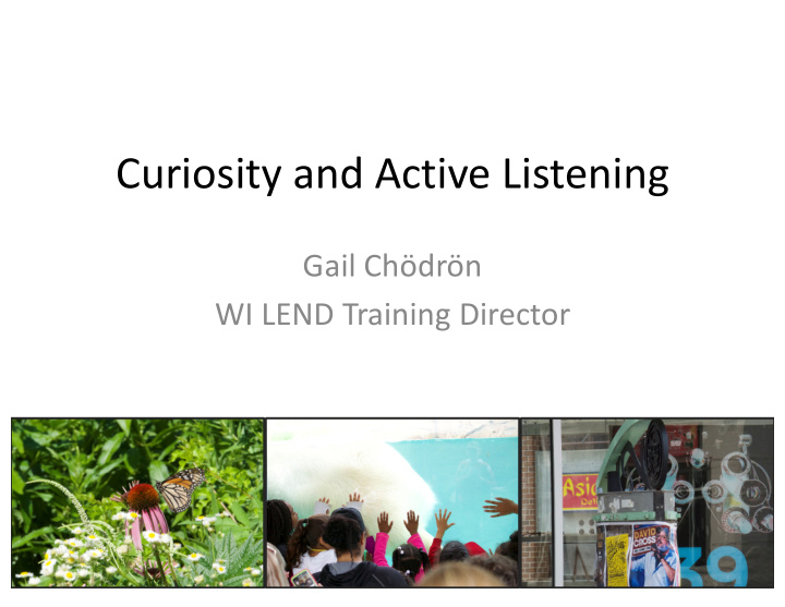 curiosity and active listening