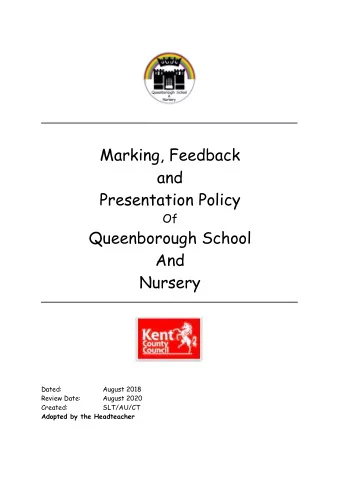 Marking, Feedback  and  Presentation Policy  Of  Queenborough School  And  Nursery  Dated:  August
