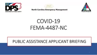 FEMA-4487  4487-NC  NC  PUBLIC ASSISTANCE APPLICANT BRIEFING  1  Welc  lcome  Norma Houston