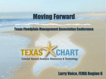 Texas Floodplain Management Association Conference  Larry Voice, FEMA Region 6  Texas Coastal