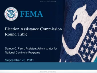 Election Assistance Commission  Round Table  Damon C. Penn, Assistant Administrator for  National