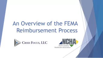 An Overview of the FEMA  Reimbursement Process  Principal Presenters  Jody Moore  Don Campbell