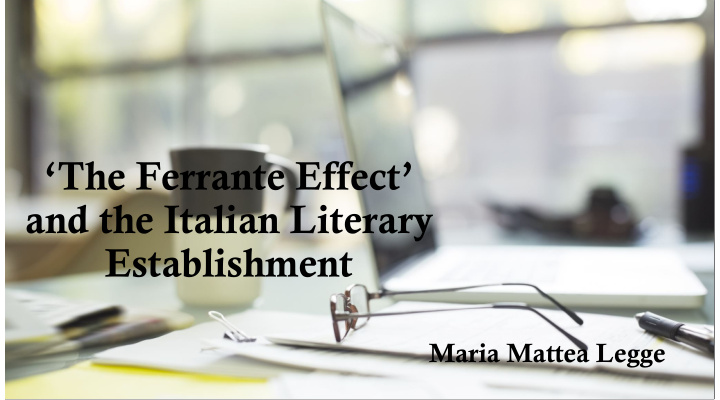 the ferrante effect and the italian literary establishment