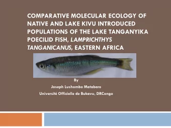 POPULATIONS OF THE LAKE TANGANYIKA POECILID FISH, LAMPRICHTHYS TANGANICANUS, EASTERN AFRICA  By