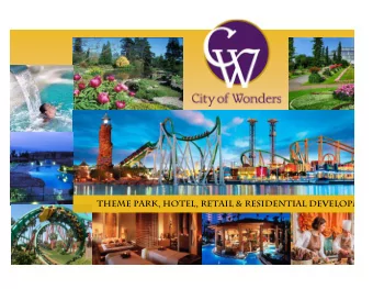 THEME PARK, HOTEL, RETAIL &amp; RESIDENTIAL DEVELOPM      1        When It Comes To The