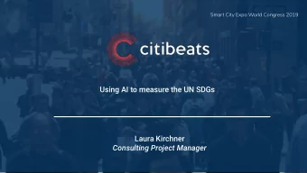 Using AI to measure the UN SDGs  Laura Kirchner  Consulting Project Manager  CONTENT  SDGs