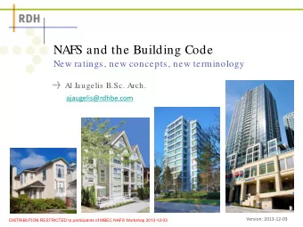 NAFS and the Building Code  New ratings, new concepts, new terminology  Al Jaugelis B.Sc. Arch.