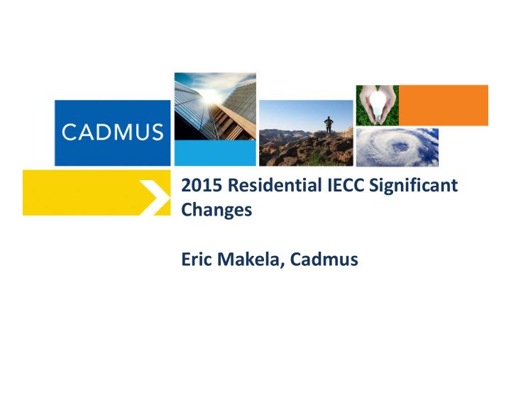 2015 residential iecc significant changes eric makela