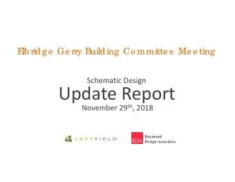 Update Report November 29 th , 2018  Raymond  Design Associates  ng ine e ring  Wo rking  Gro up