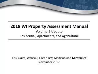 2018 WI Property Assessment Manual  Volume 2 Update  Residential, Apartments, and Agricultural  Eau