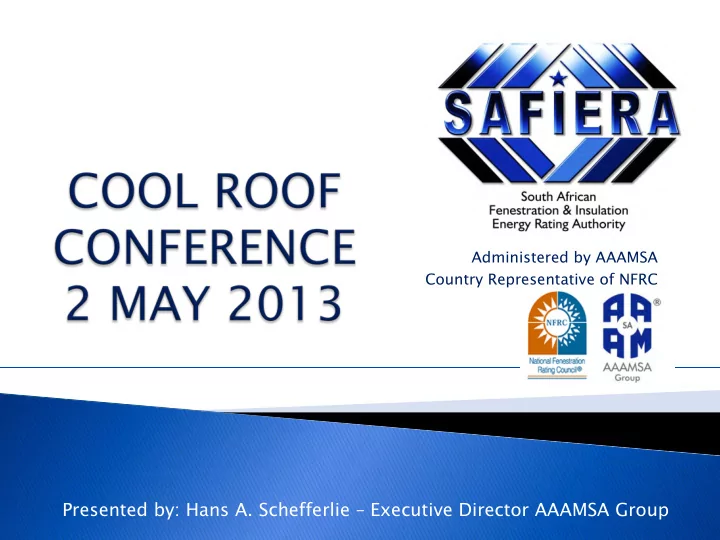 presented by hans a schefferlie executive director aaamsa