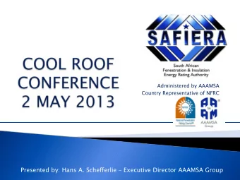 Presented by: Hans A. Schefferlie  Executive Director AAAMSA Group  The AAAMSA Group represents