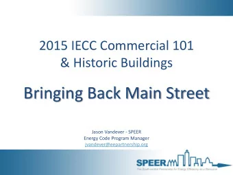 Bringing Back Main Street  Jason Vandever - SPEER  Energy Code Program Manager