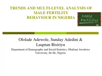 Ololade Adewole, Sunday Adedini &amp;  Luqman Bisiriyu  Department of Demography and Social