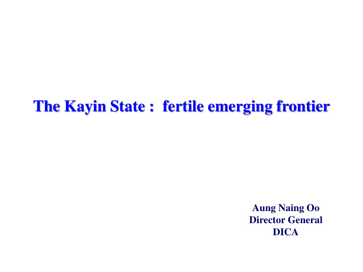 the kayin state fertile emerging frontier