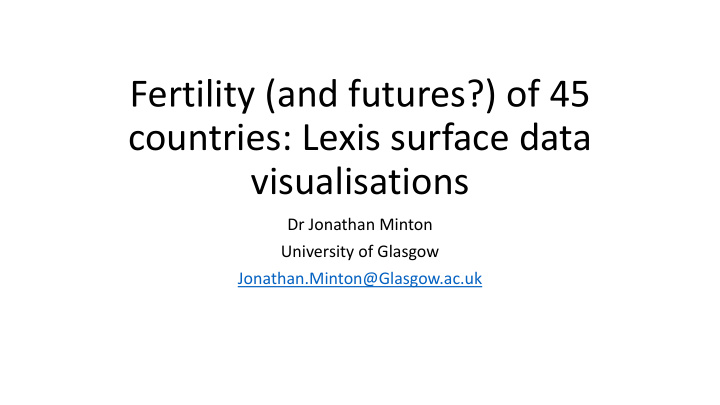 fertility and futures of 45 countries lexis surface data