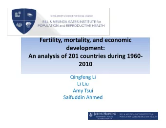 Fertility, mortality, and economic  development: An analysis of 201 countries during 1960   2010