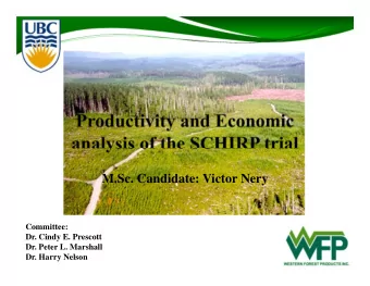 M.Sc. Candidate: Victor Nery  Committee:  Dr. Cindy E. Prescott  Dr. Peter L. Marshall  Dr. Harry