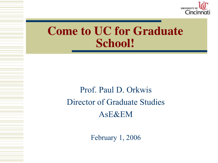 come to uc for graduate school