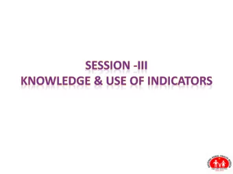 After this session you should  be able to:  1. Understand what does indicator means.  2. Explain
