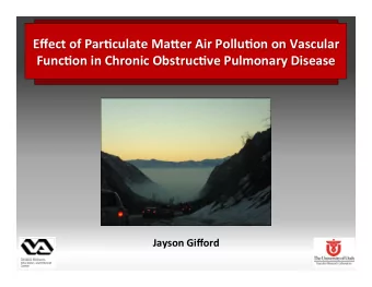 Effect  of  Par,culate  Ma0er  Air  Pollu,on  on  Vascular    Func,on