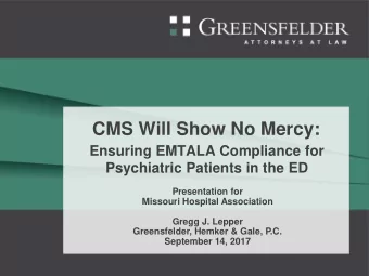 CMS Will Show No Mercy:  Ensuring EMTALA Compliance for  Psychiatric Patients in the ED