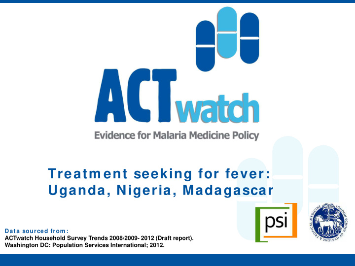 treatm ent seeking for fever uganda nigeria madagascar