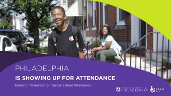 PHILADELPHIA  IS SHOWING UP FOR ATTENDANCE  Educator Resources to Improve School Attendance