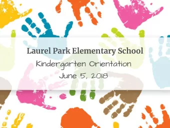 Kindergarten Orientation  June 5, 2018  Meet a few Laurel Park staff members:  Mrs. Raleigh Bame,