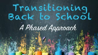 Transitioning Back to  School  A Phased Approach  Phases to Open School  This framework provides