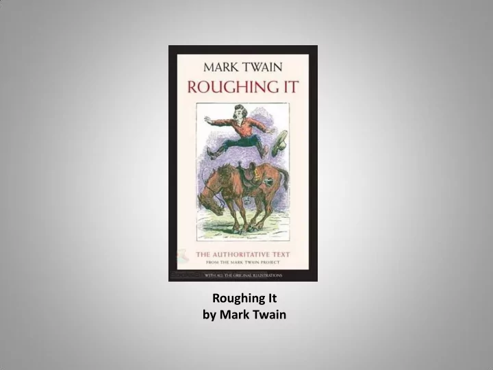 roughing it by mark twain prefatory to roughing it