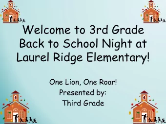 Back to School Night at  Laurel Ridge Elementary!  One Lion, One Roar!  Presented by:  Third Grade