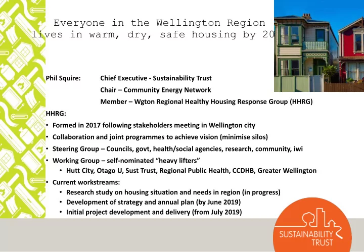everyone in the wellington region lives in warm dry safe