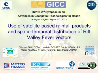 Use of satellite-based rainfall products  and spatio-temporal distribution of Rift  Valley Fever