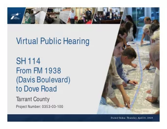 Virtual Public Hearing  SH 114  From FM 1938  (Davis Boulevard)  to Dove Road  T  arrant County