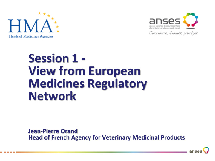 session 1 view from european medicines regulatory network