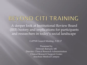 A deeper look at Institutional Review Board  (IRB) history and implications for participants  and