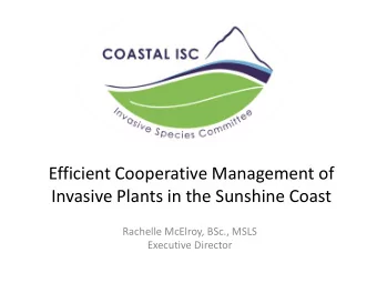 Rachelle McElroy, BSc., MSLS  Executive Director  Invasive Species Review   Defn.: Alien