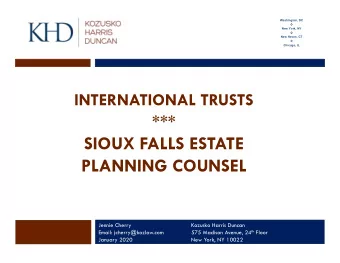 ***  SIOUX FALLS ESTATE  PLANNING COUNSEL  Jennie Cherry  Kozusko Harris Duncan 575 Madison Avenue,