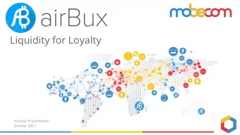 Liquidity for Loyalty  Disclaimer  This Presentation has been prepared by Mobecom Limited (Mobecom)