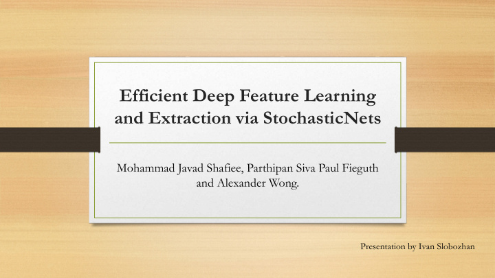 efficient deep feature learning and extraction via