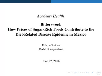 Academy Health  Bittersweet:  How Prices of Sugar-Rich Foods Contribute to the  Diet-Related