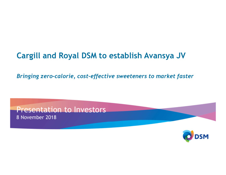 cargill and royal dsm to establish avansya jv