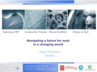 Navigating a future for wool  in a changing world  Nigel Johnson  CSIRO  R &amp; D  IS TO  BLAME!